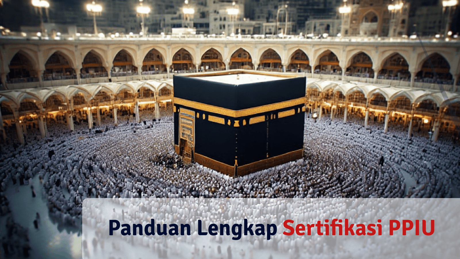 Panduan Lengkap Sertifikasi PPIU